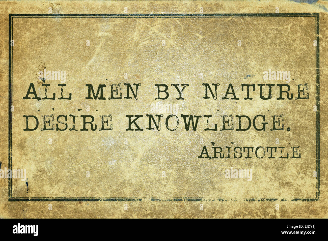 All men by nature desire knowledge - ancient Greek philosopher Aristotle  quote printed on grunge vintage cardboard Stock Photo - Alamy