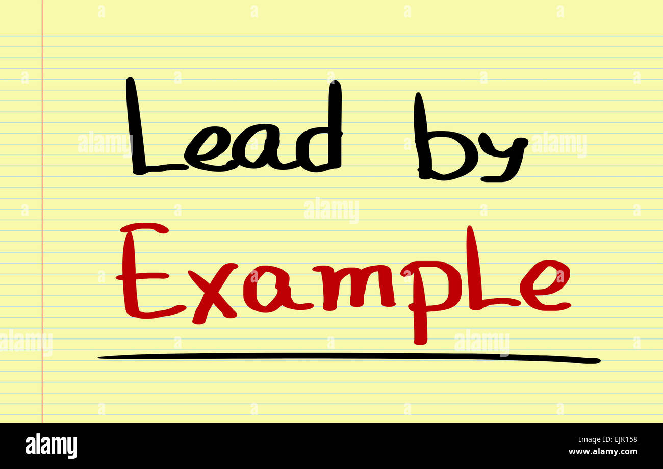 Lead By Example Concept Stock Photo Alamy