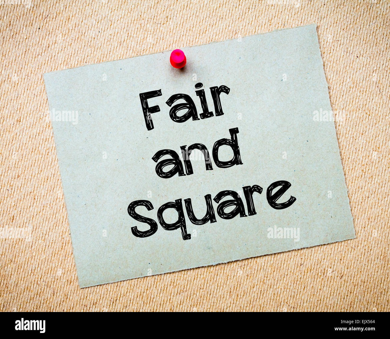 Fair and Square Message. Recycled paper note pinned on cork board ...