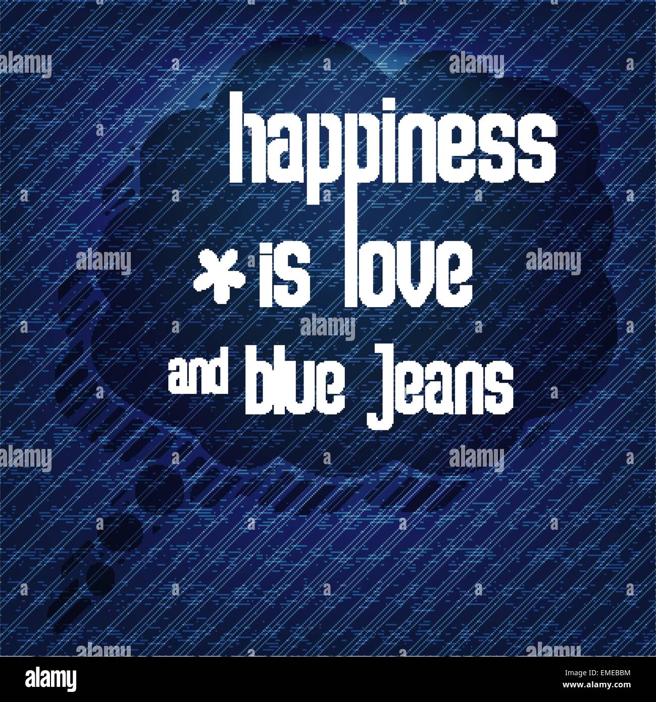 "Happiness is love and blue jeans", Quote Typographic Backgroun Stock