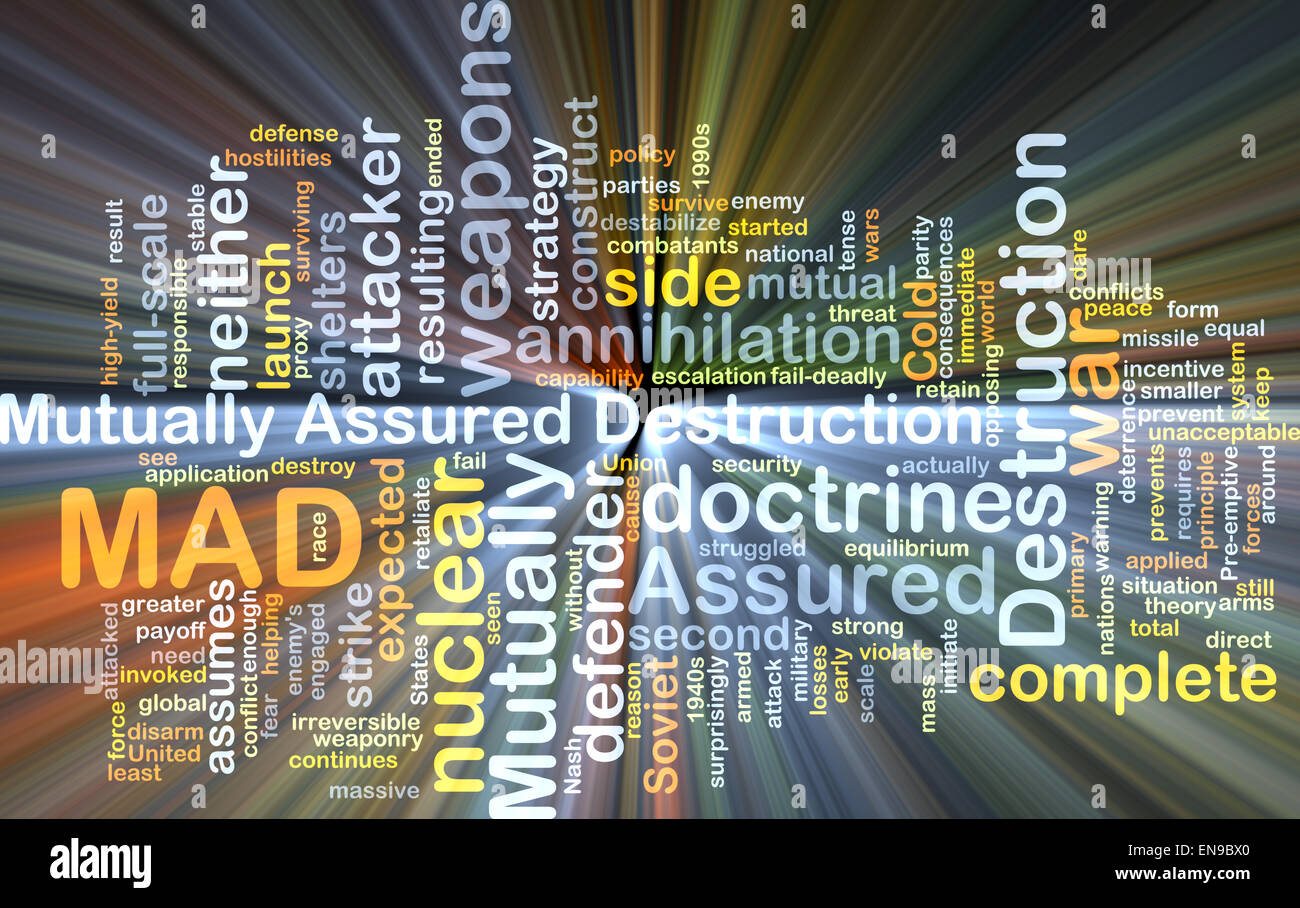 Background concept wordcloud illustration of mutually assured destruction MAD glowing light Stock Photo