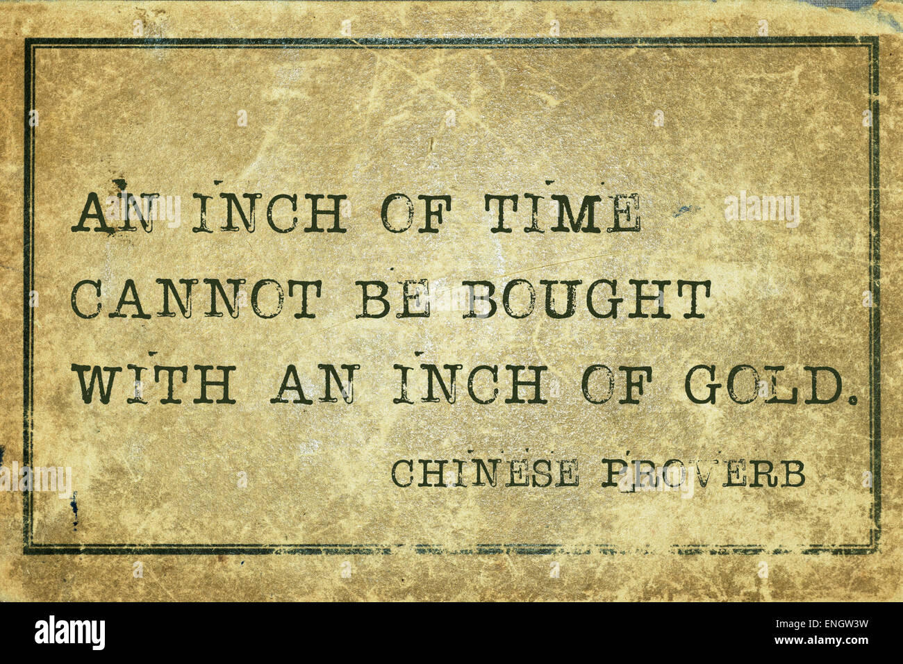 An inch of time cannot be bought ancient Chinese proverb printed on