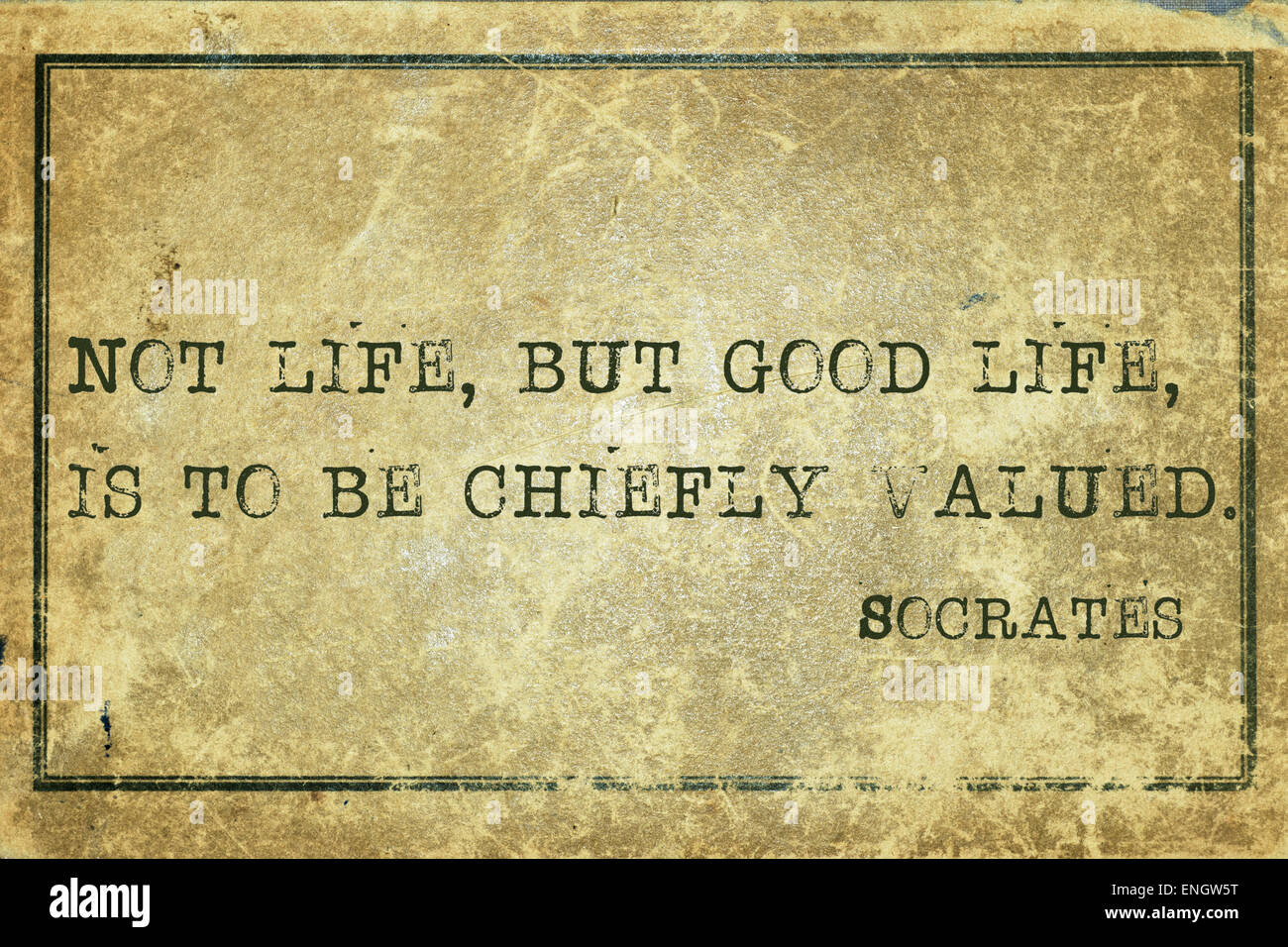 Not life, but good life - ancient Greek philosopher Socrates quote printed on grunge vintage cardboard Stock Photo