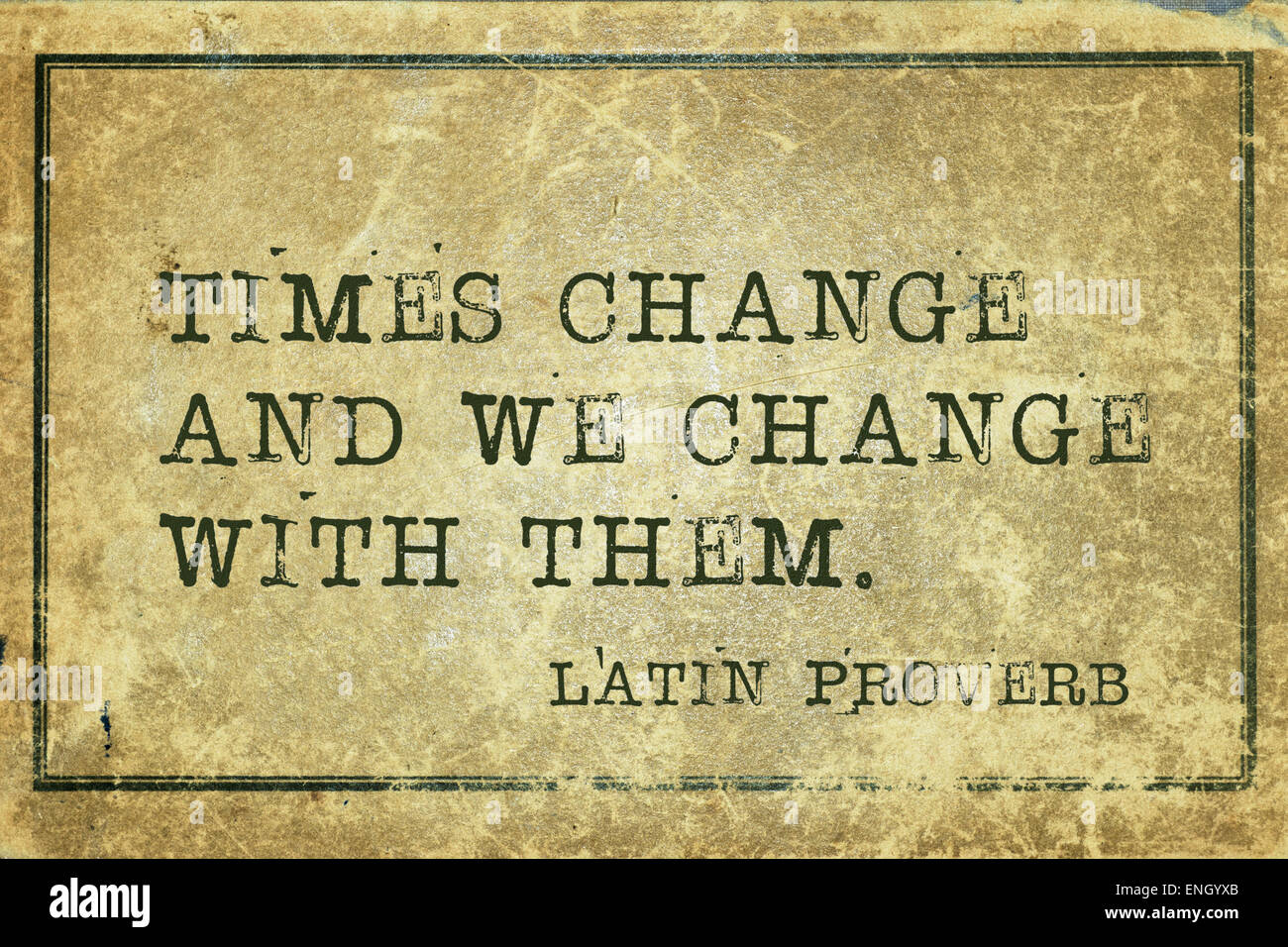 Times change and we ancient Latin proverb printed on grunge vintage