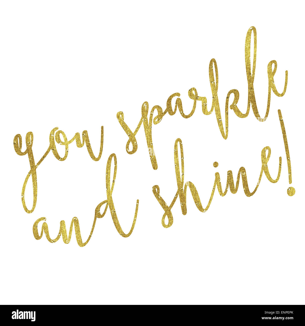 You Sparkle and Shine Gold Faux Foil Metallic Glitter Inspirational Quote Isolated on White Background Stock Photo