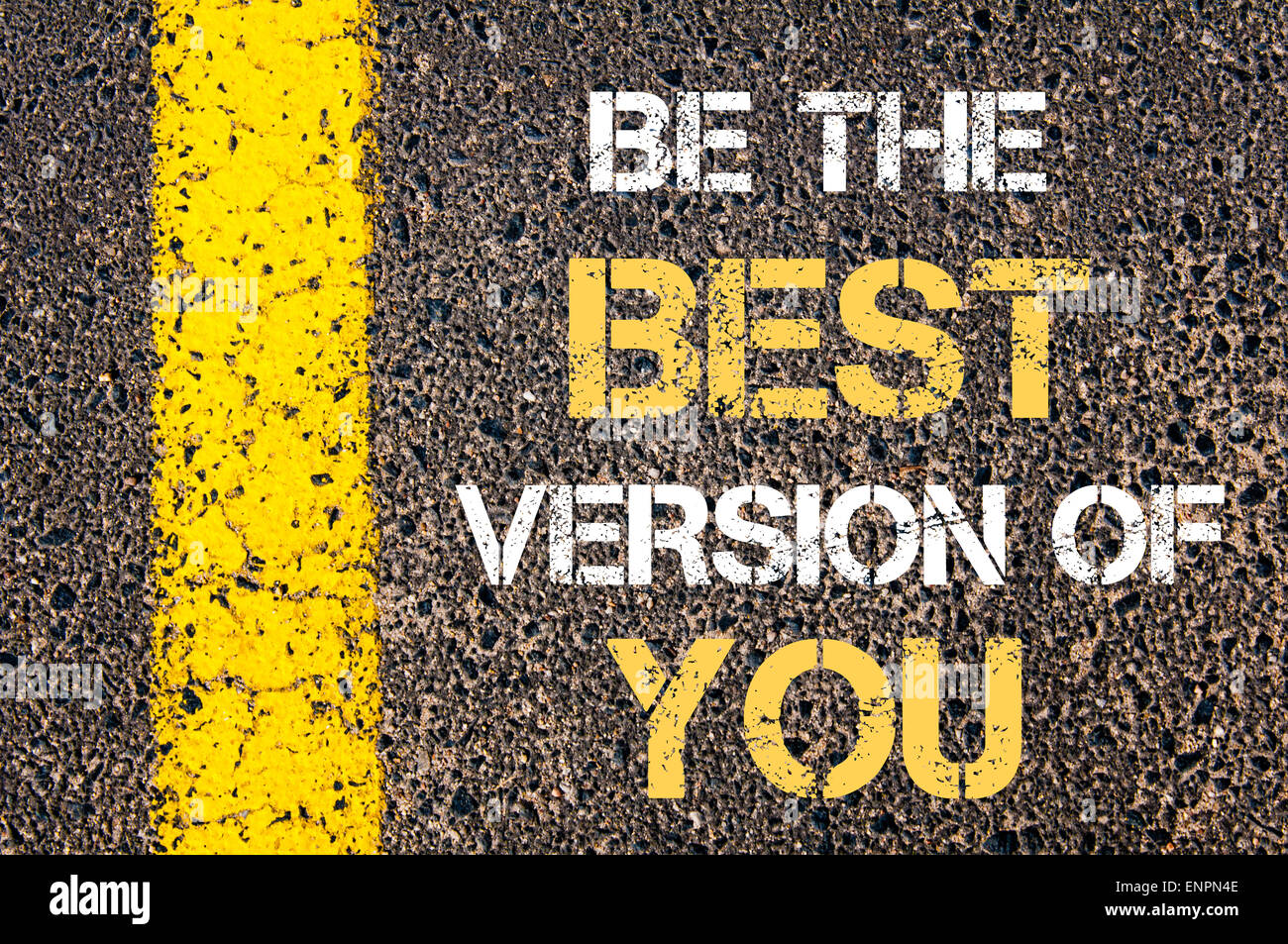 BE THE BEST VERSION OF YOU motivational quote. Yellow paint line on the ...