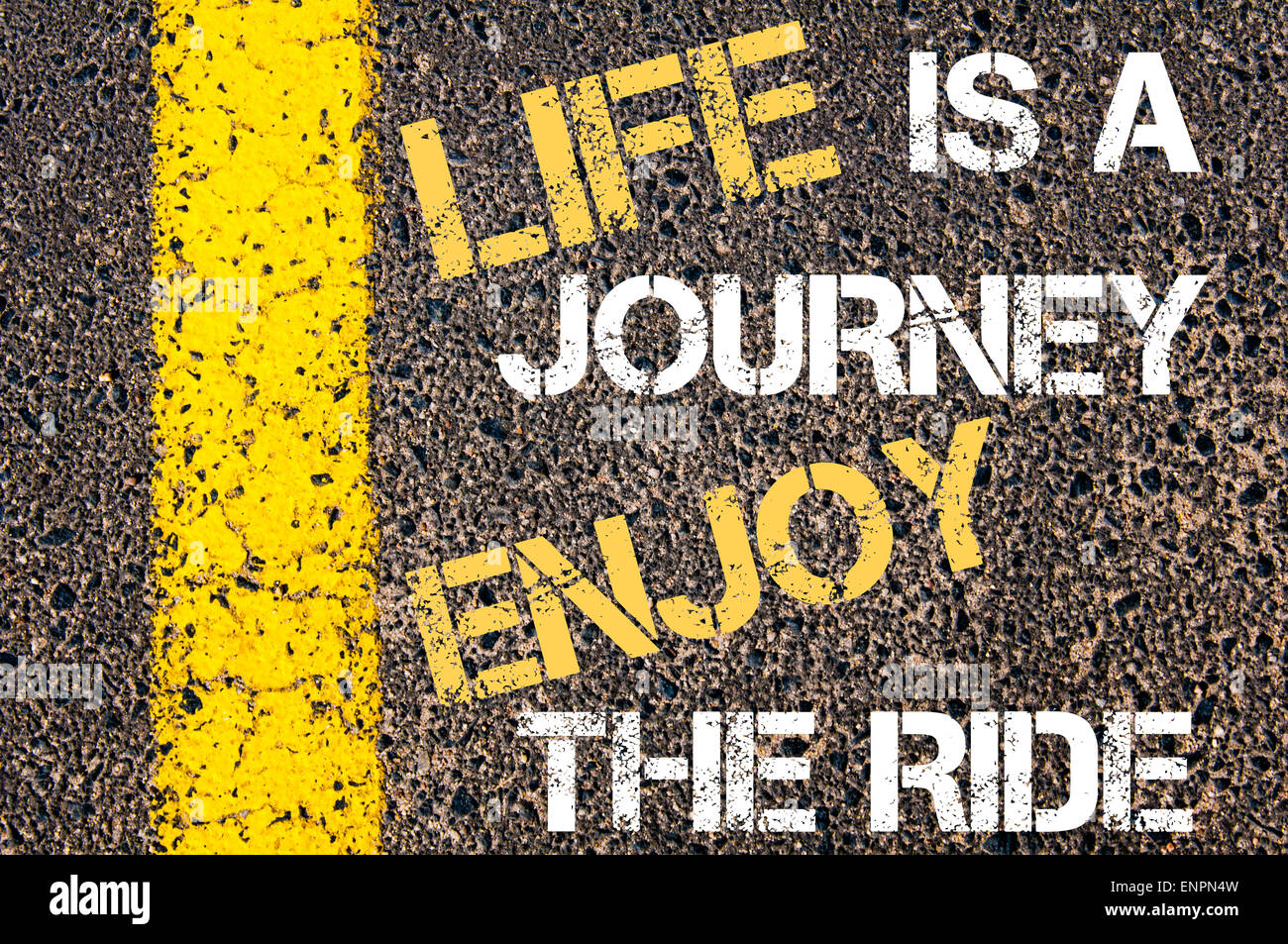 LIFE IS A JOURNEY ENJOY THE RIDE motivational quote. Yellow paint ...