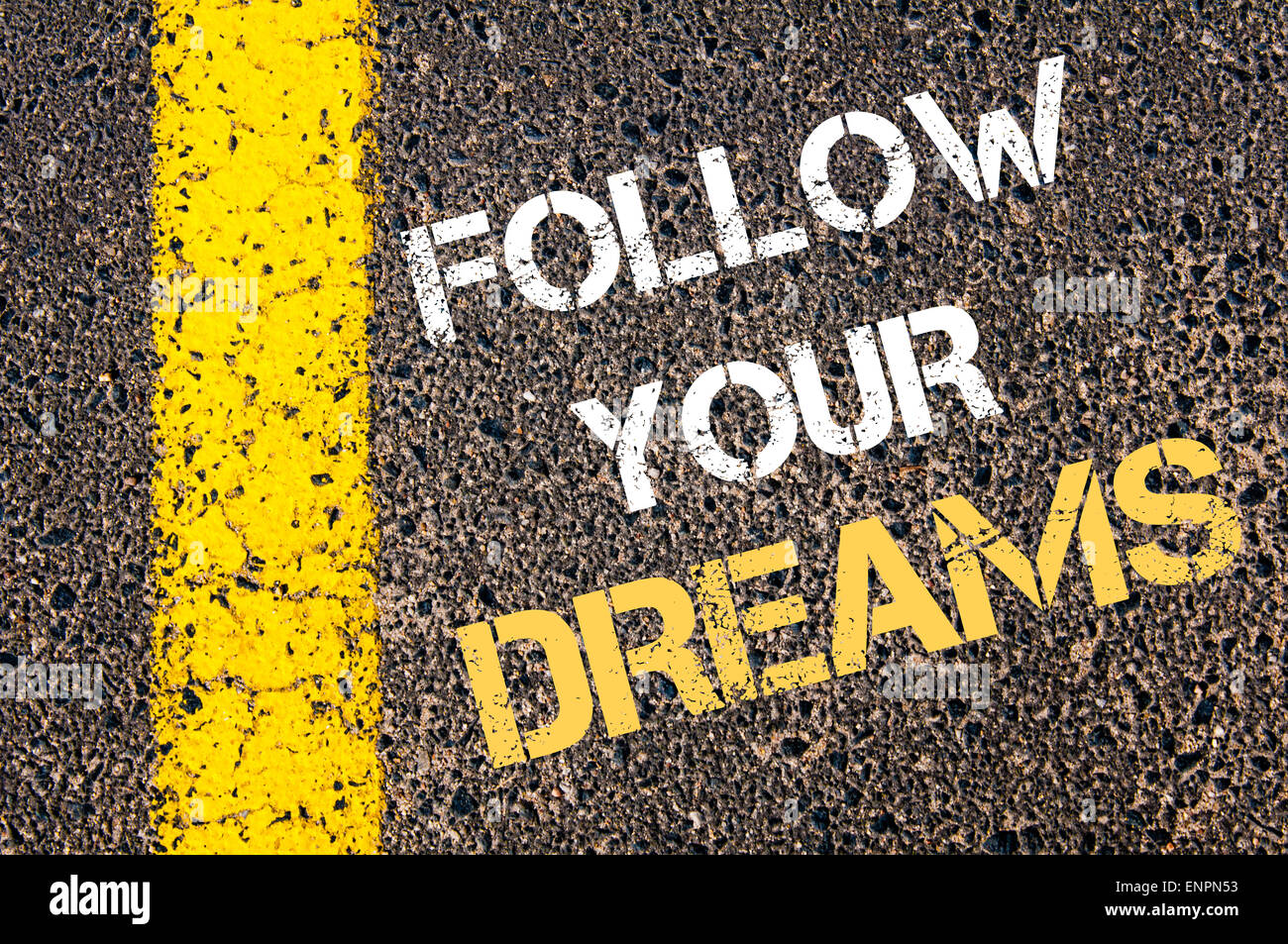Follow Your Dreams Motivational Quote Yellow Paint Line On The Road Against Asphalt Background Concept Image Stock Photo Alamy Follow Your Dreams Motivational Quote Yellow Paint Line On The Road Against Asphalt Background Concept Image Stock Photo Alamy