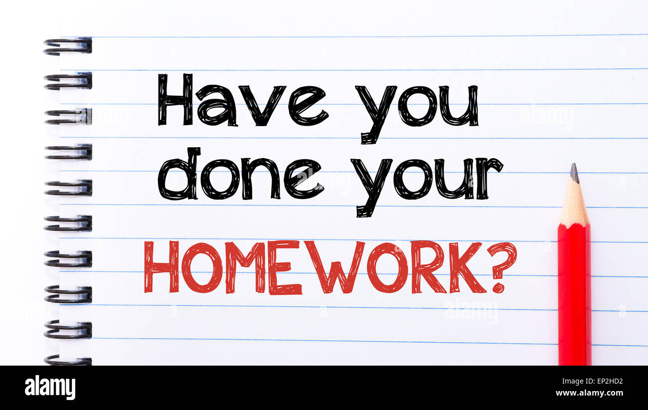 have you done all your homework