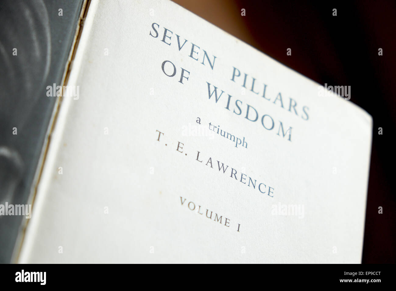 The Seven Pillars of Wisdom book written by T E Lawrence, Lawrence of Arabia about the Arab Revolt desert campaign in WW1 Stock Photo