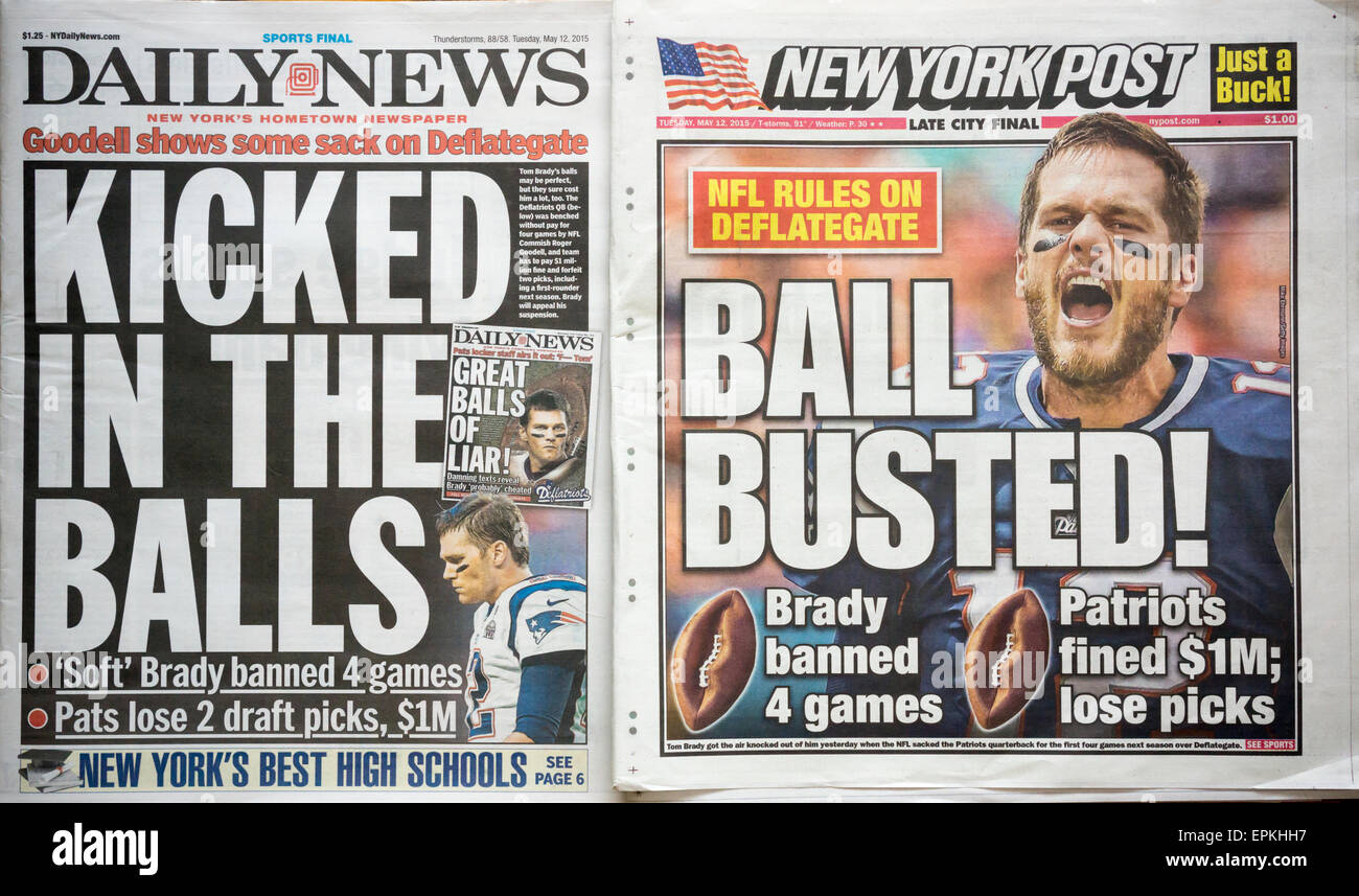 Headlines of the New York Daily News and Post  newspapers on Tuesday, May 12, 2015 report on the suspension for 4 games of Tom Brady related to  the deflated footballs used in the New England Patriots v. the Seattle Seahawks Super Bowl XLIX. The NFL probe concluded that Patriots' QB Tom Brady 'probably' was aware.  (© Richard B. Levine) Stock Photo