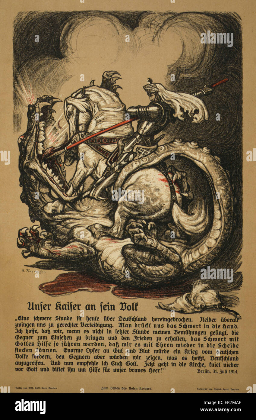 Unser Kaiser an sein Volk. Poster shows St. George slaying a dragon. Text, under heading Our Emperor to his people is a proclamation issued by Kaiser Wilhelm II on July 31, 1914, concerning the advent of war, the coming struggle, and the need to pray for Stock Photo