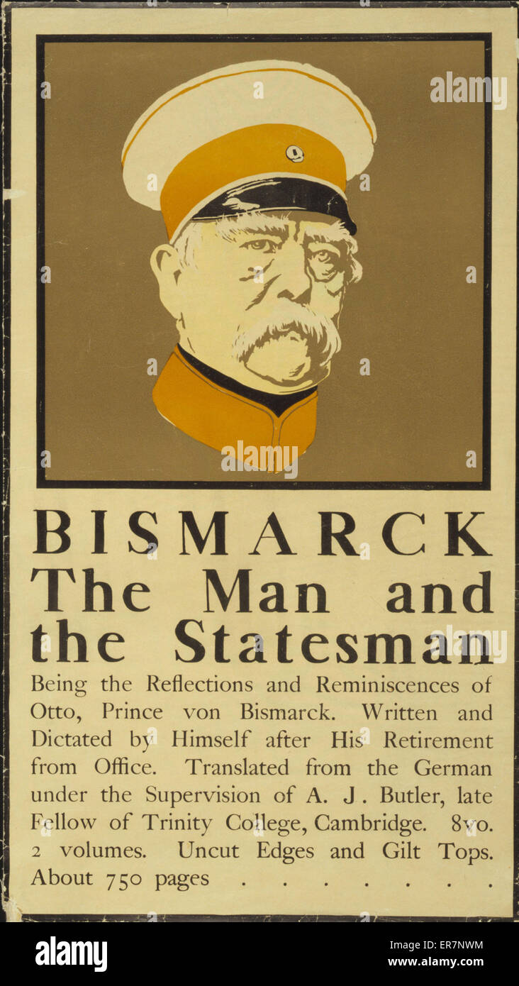 Bismarck, the man and the statesman. Poster shows bust portrait of Otto von  Bismarck. Poster is an advertisment for a Bismarck's memoir. Date 1898  Stock Photo - Alamy