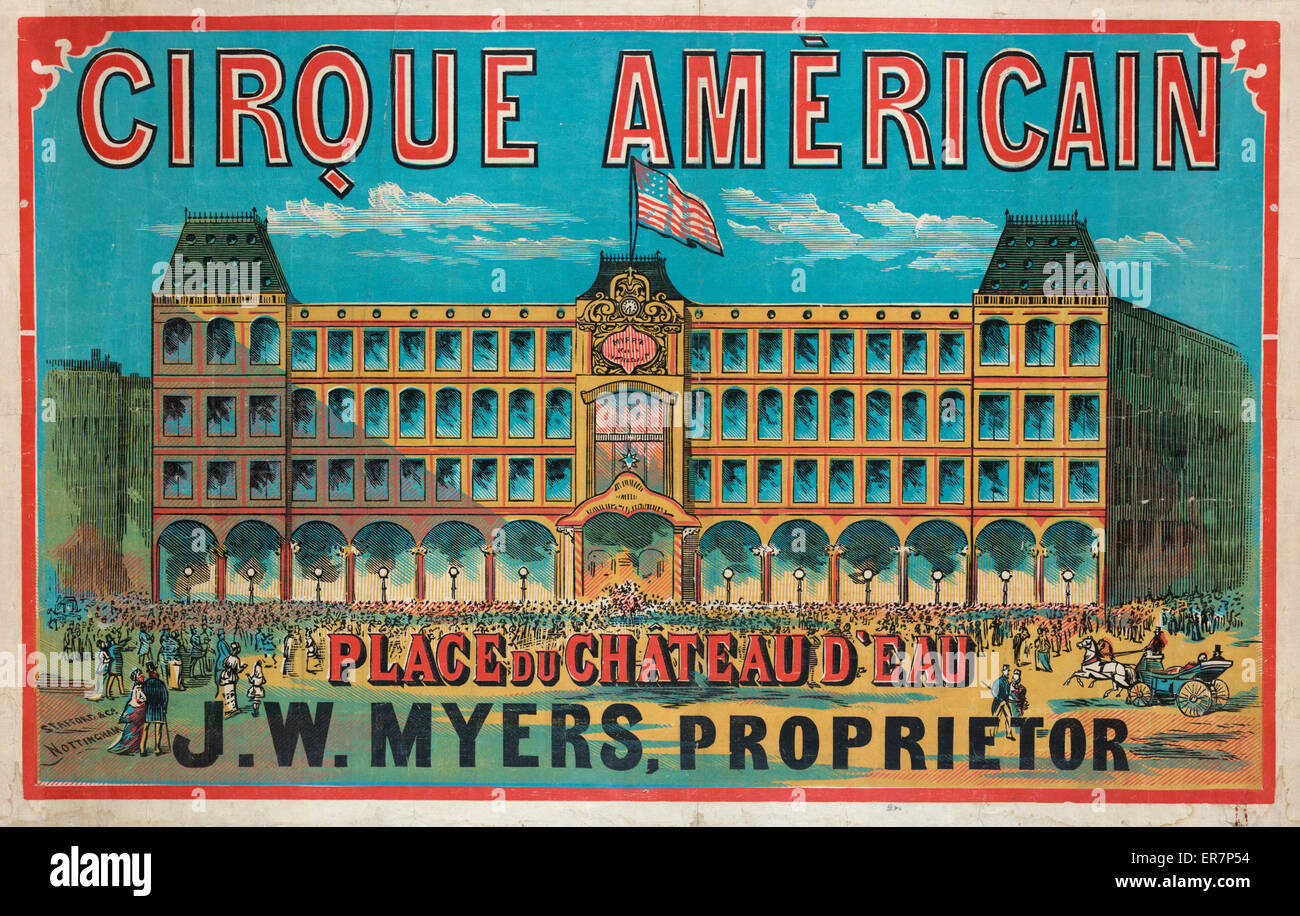Cirque Americain - Place du Chateau d'Eau, J.W. Myers, propr Stock Photo