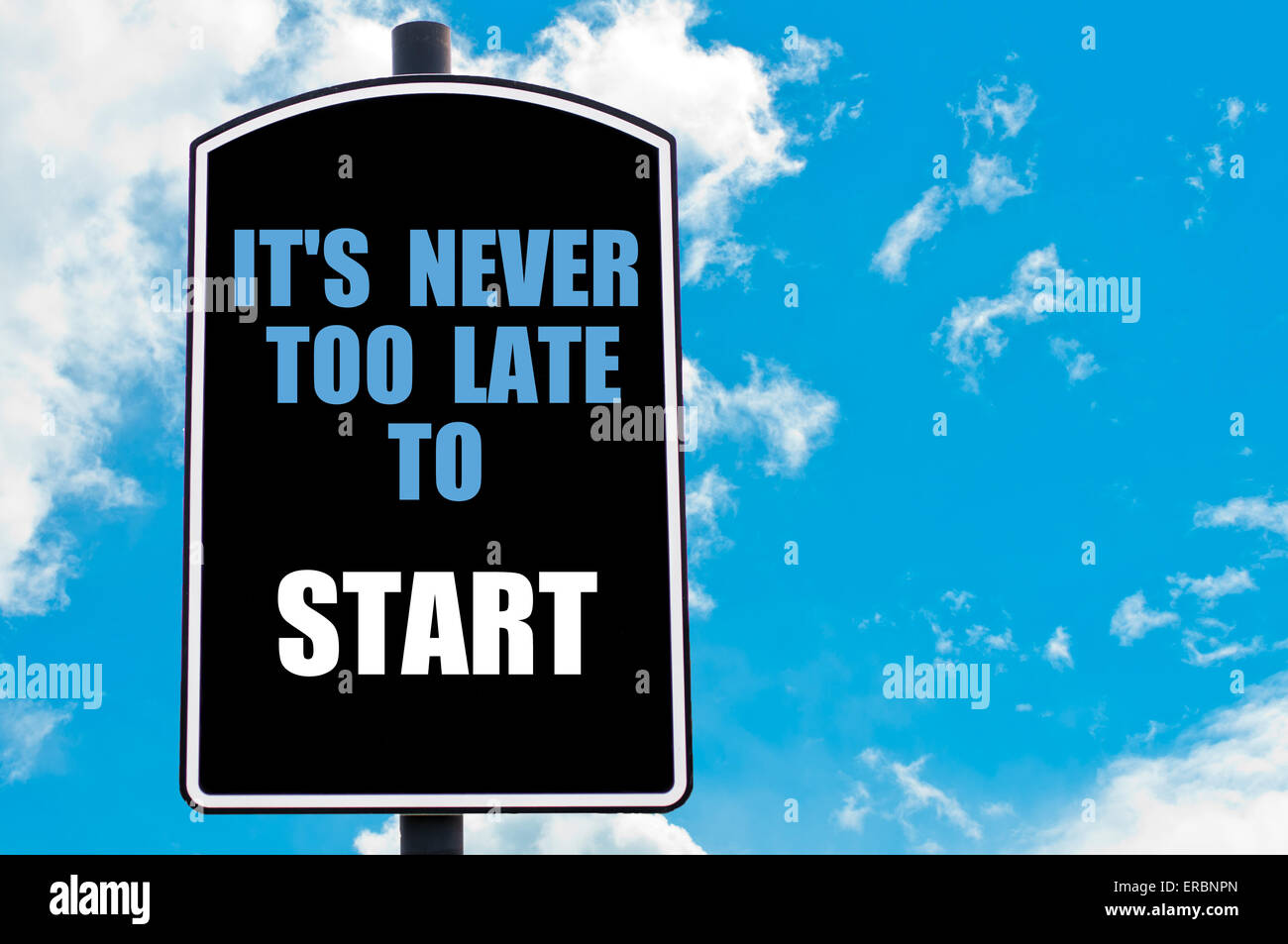 Too late to start. Too late to start