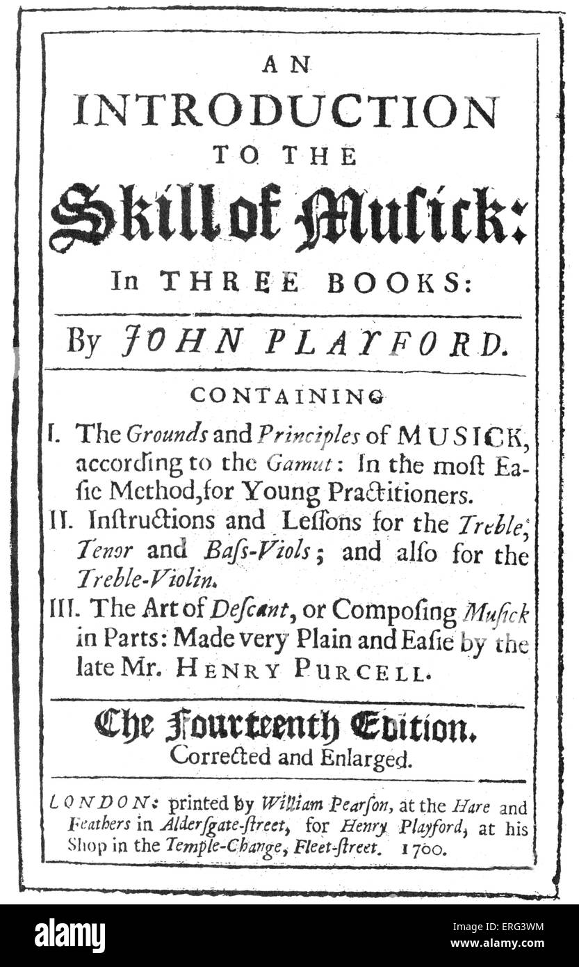 An Introduction to the Skill of Music' by John Playford. 1700, London, Pearson. English music publisher, 1623 - November 1686. Stock Photo
