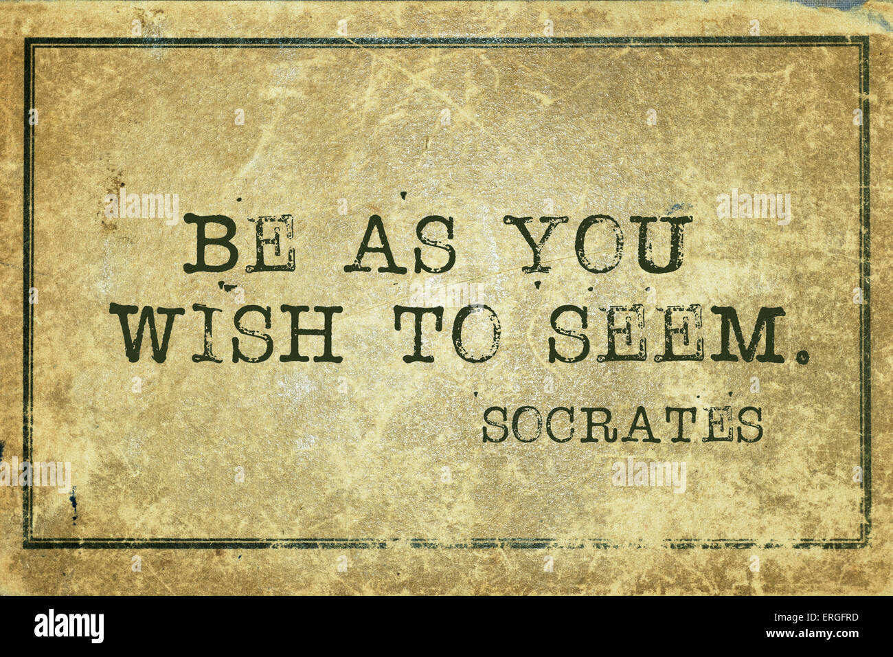 Be as you wish to seem - ancient Greek philosopher Socrates quote printed on grunge vintage cardboard Stock Photo