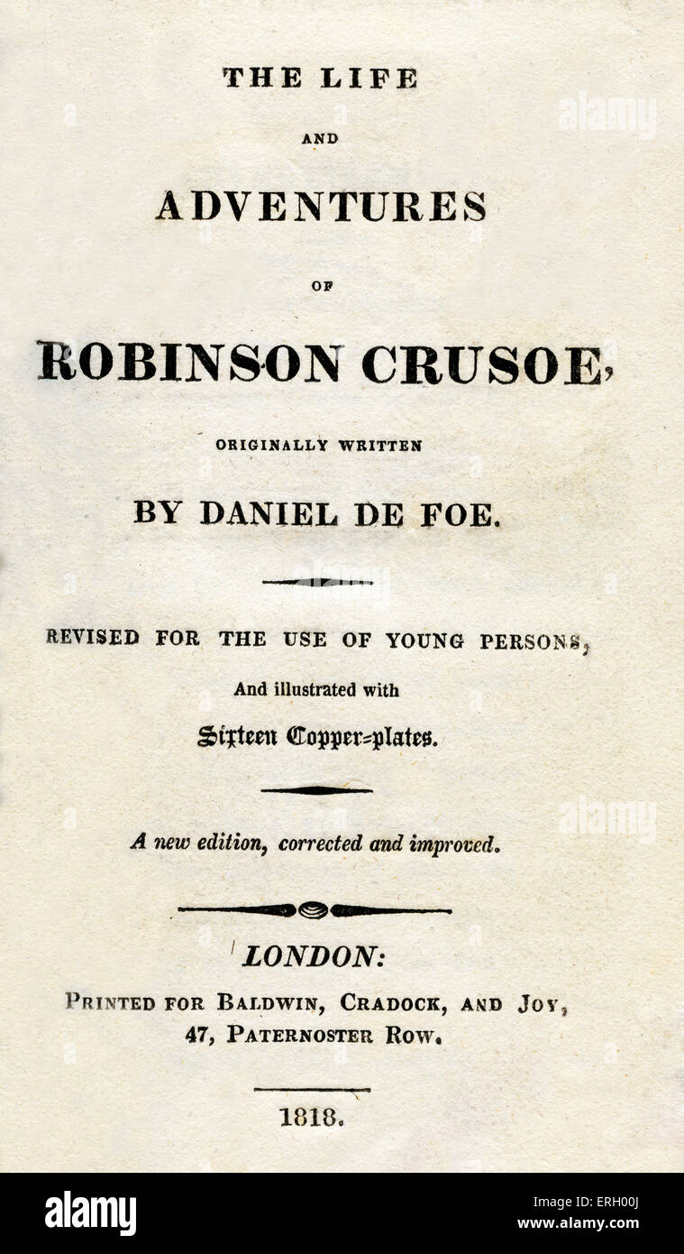 The Life & Adventures of Robinson Crusoe by Daniel Defoe. Titlepage. Publiished London, 1818. English writer, journalist, ( Stock Photo