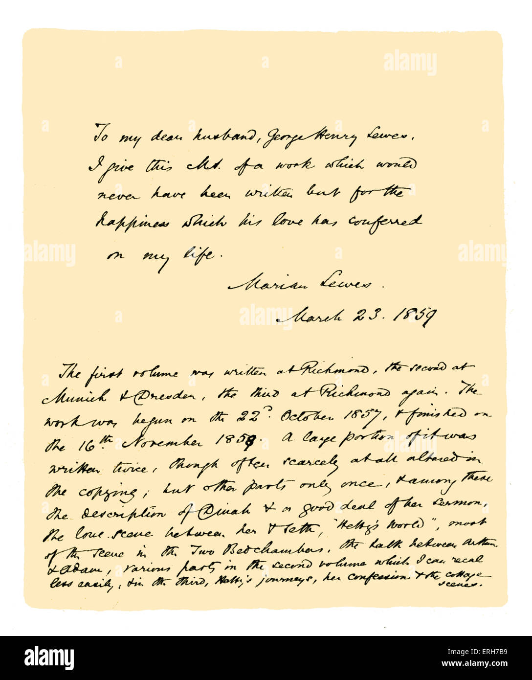 Autograph: The original manuscript of 'Adam Bede' by Marian Evans (pen name 'George Eliot') in three volumes, with a dedication in volume one to her husband George Henry Lewes, dated 23 March 1859. Followed by a note stating that the work was begun on 22 October 1857 and finished on 16 November 1858. English novelist, journalist and translator, 22 November 1819 – 22 December 1880. Source: British Museum. Stock Photo