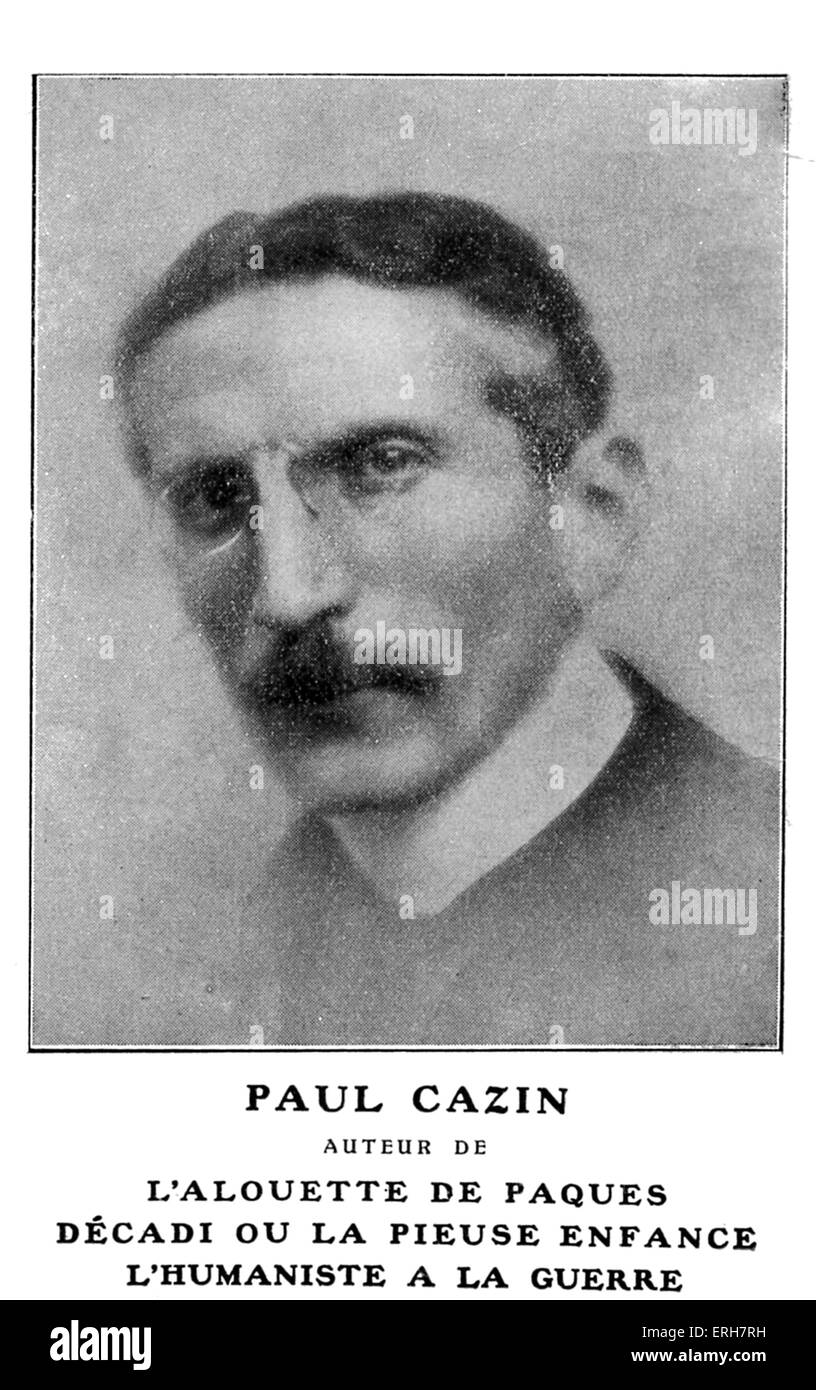 Paul Cazin - portrait.Paul Cazin - portrait.Paul Cazin - portrait. French writer, 28 April 1881 - 1963. Stock Photo