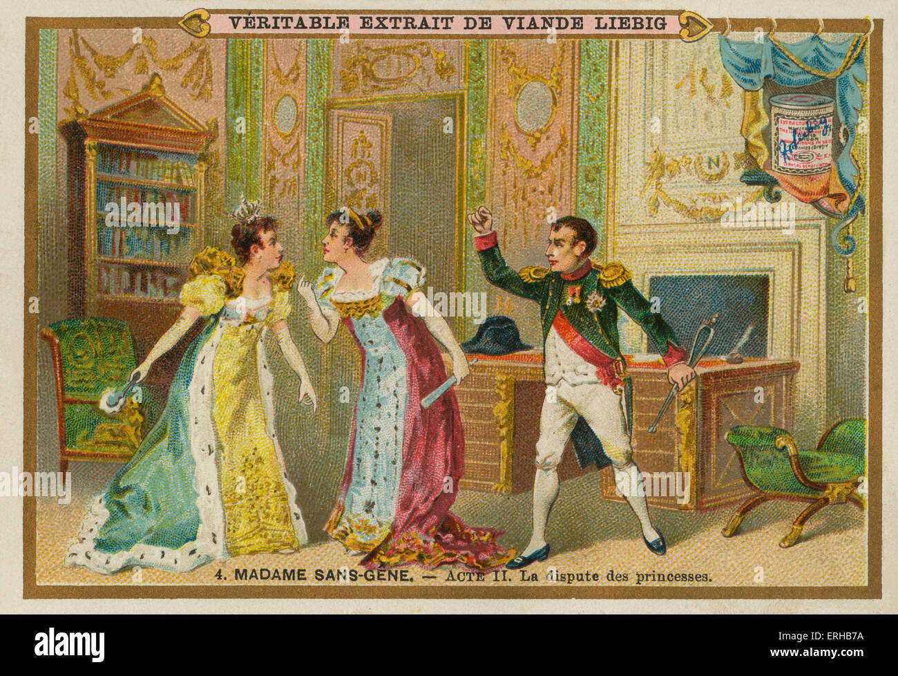 Madame Sans-Gene by Victorien Sardou (1893). Act II: The princesses dispute (French caption: 'La dispute des princesses'). Stock Photo
