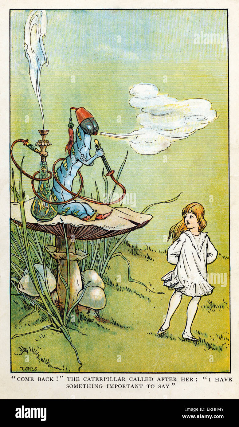 Alice in Wonderland by Lewis Carroll (Charles Lutwidge Dodgson) . Caption reads:''Come back!' the caterpillar called after her; Stock Photo
