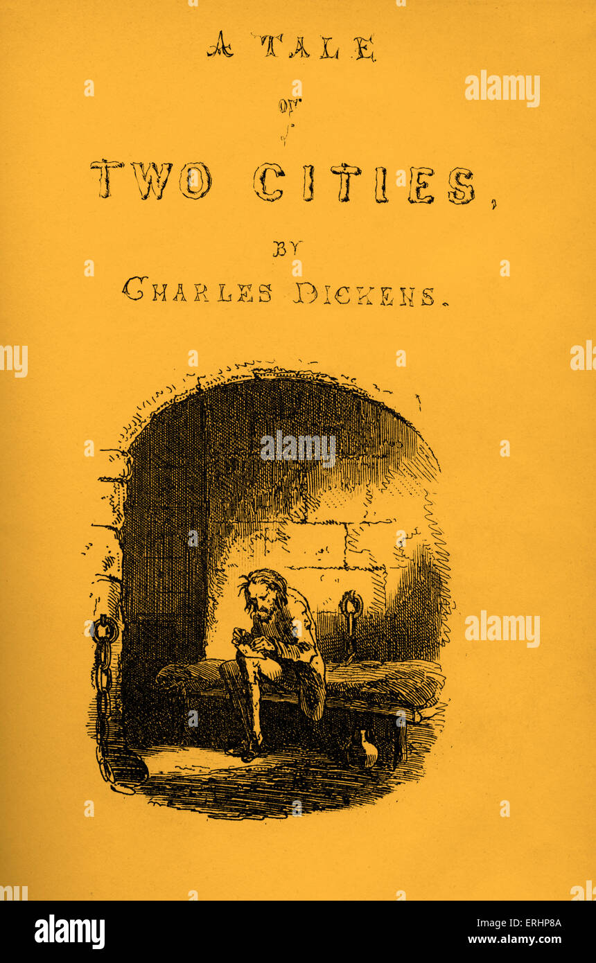 Charles Dickens's 'A tale of two cities' :Title page - prison scene. English novelist, 7 February 1812 – 9 June 1870. Stock Photo