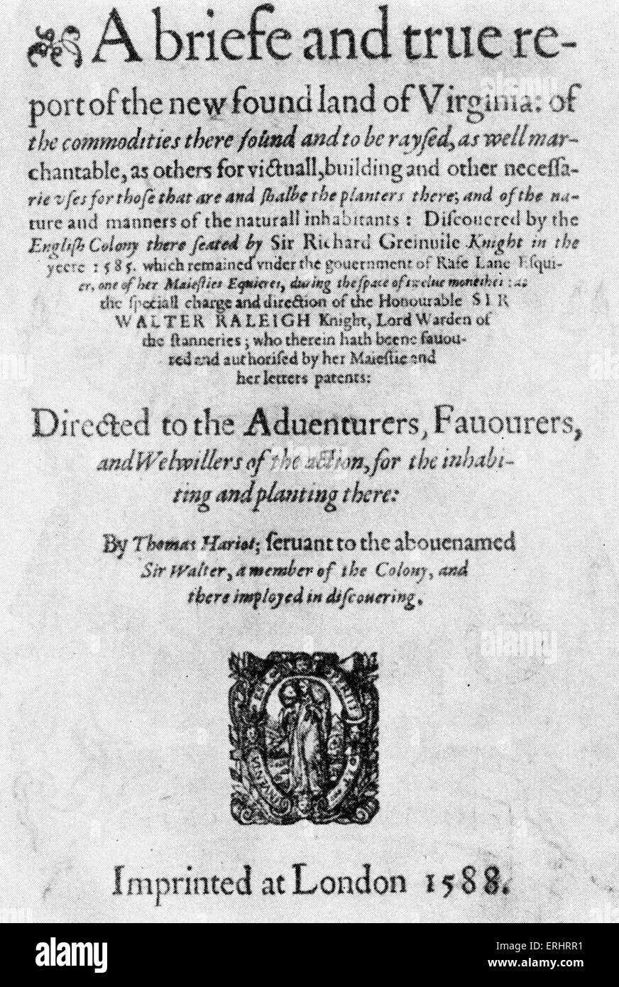 Virginia - 'A briefe and true report of the new found land of Virginia' by Thomas Harriot. Titlepage. Published in London, 1588. TH: English astronomer, mathematician, ethnographer, and translator, c 1560 – 2 July 1621. Stock Photo