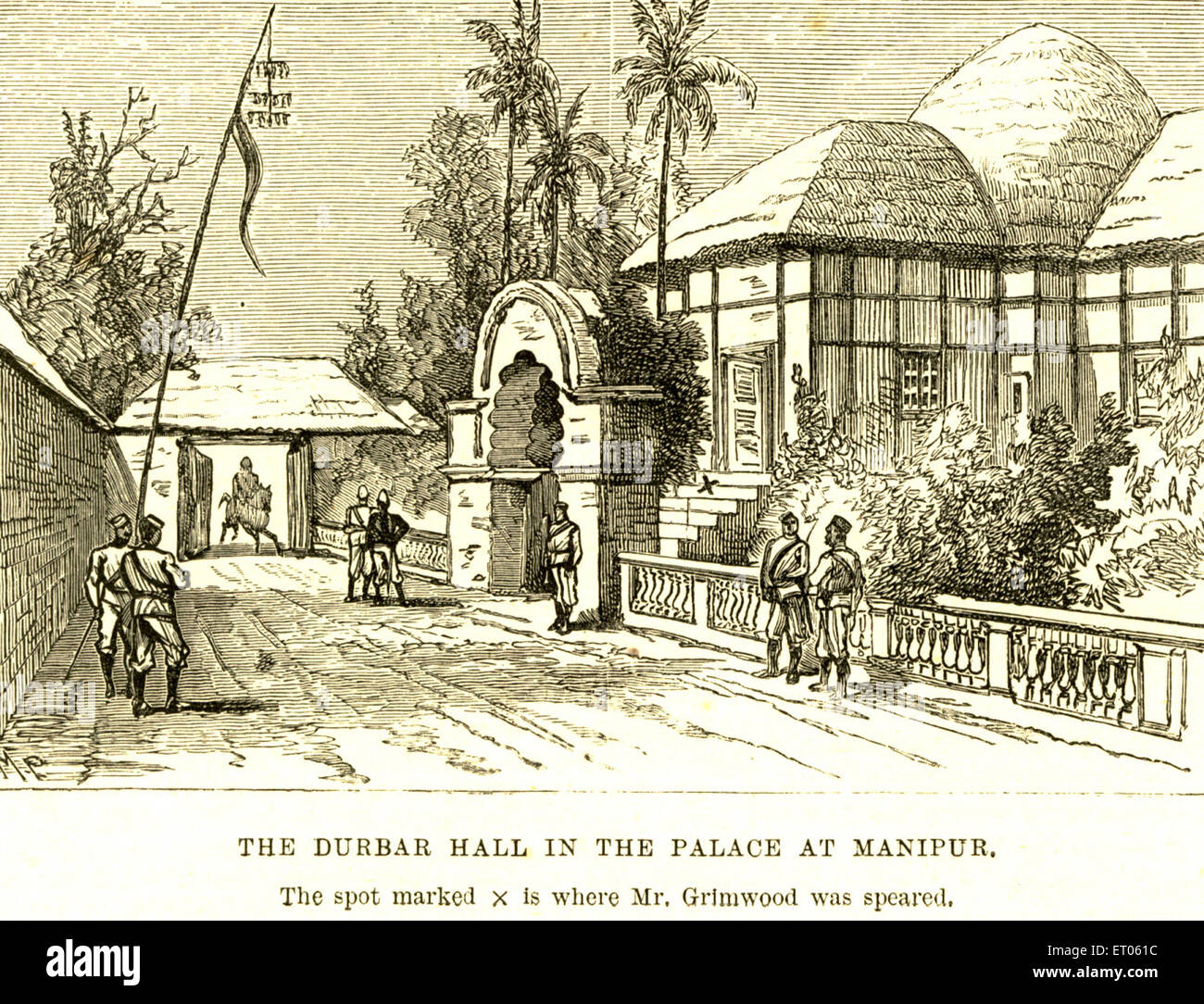 The Durbar Hall in the palace at Manipur ; the spot marked cross is where Mr. Grimwood was speared ; India Stock Photo