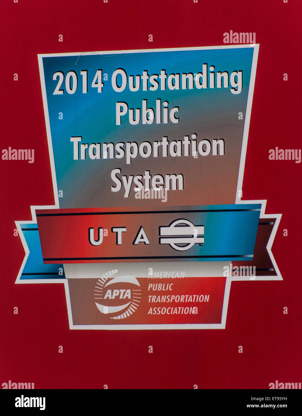 2014 Outstanding Public Transportation System - Utah Transit Authority (UTA) recognition sign Stock Photo