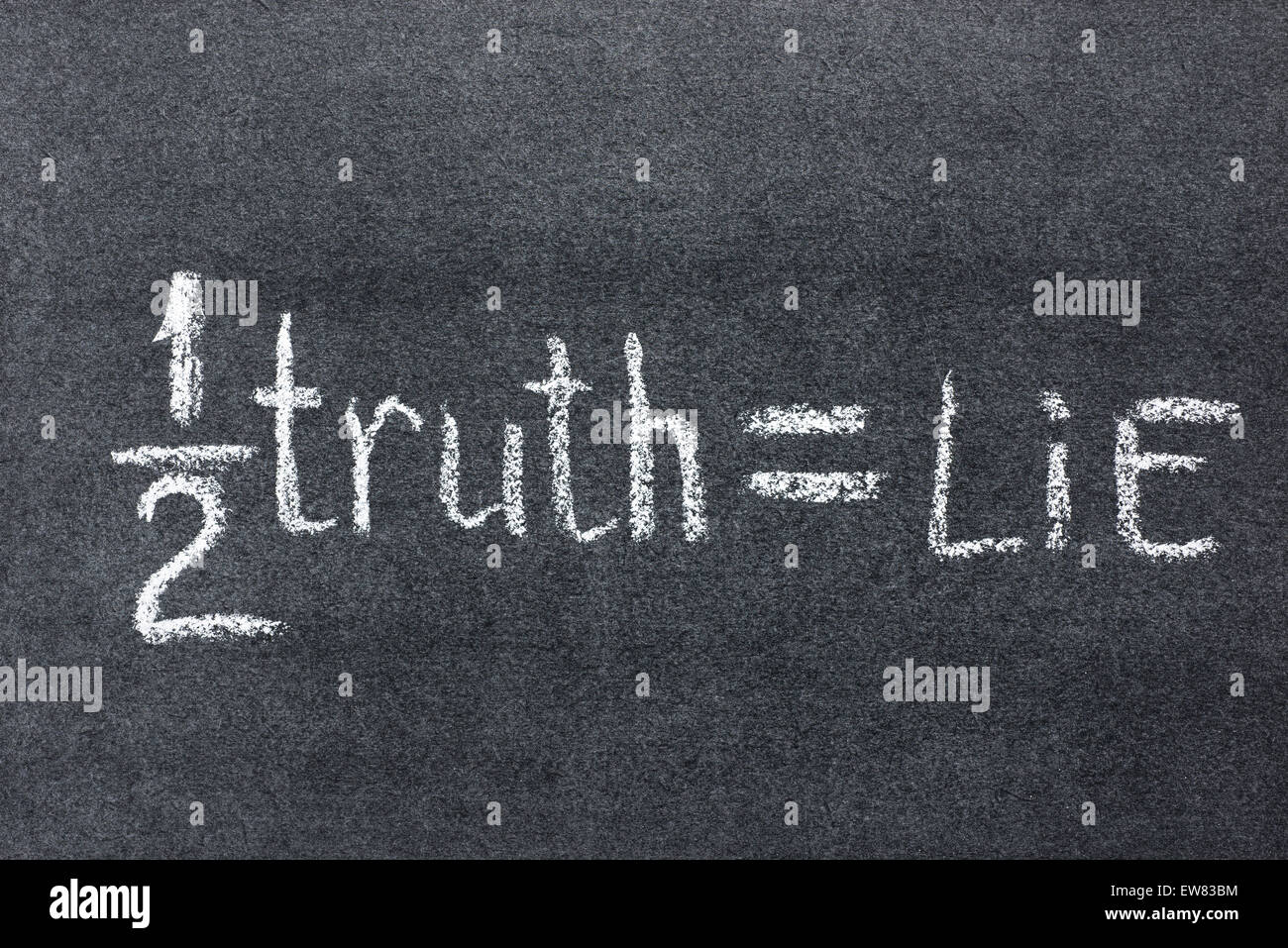 simple chalkboard interpretation of famous B.Franklin quote - half a truth is often a great lie Stock Photo