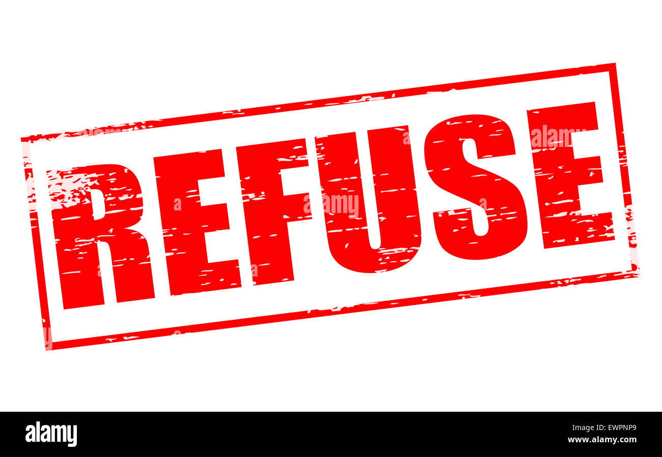 Rubber stamps with word refuse inside illustration Stock Photo Alamy