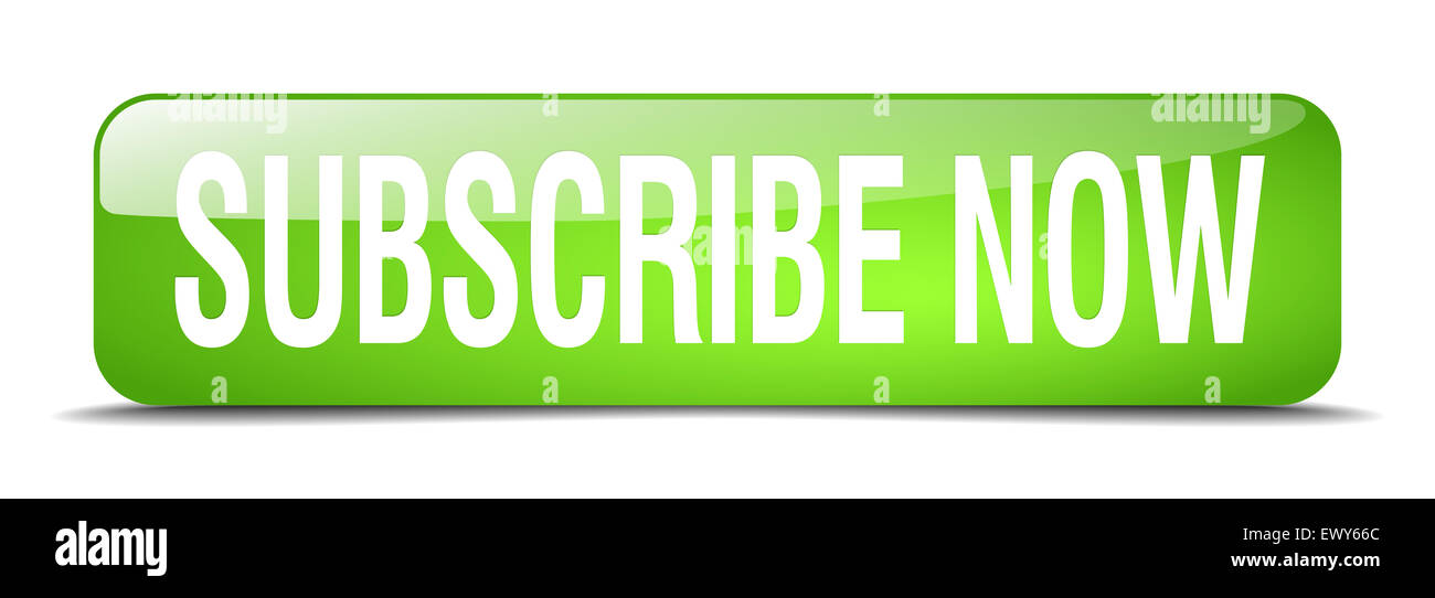 subscribe now green square 3d realistic isolated web button Stock Photo ...