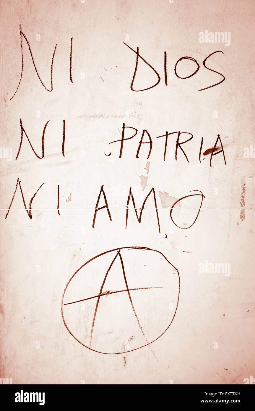 Anarchy graffiti on wall in Spain saying: neither/no God (Dios), Country (Patria), Love (Amo) Stock Photo