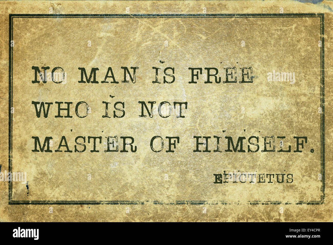 No man is free who is not master of himself - ancient Greek philosopher Epictetus quote printed on grunge vintage cardboard Stock Photo
