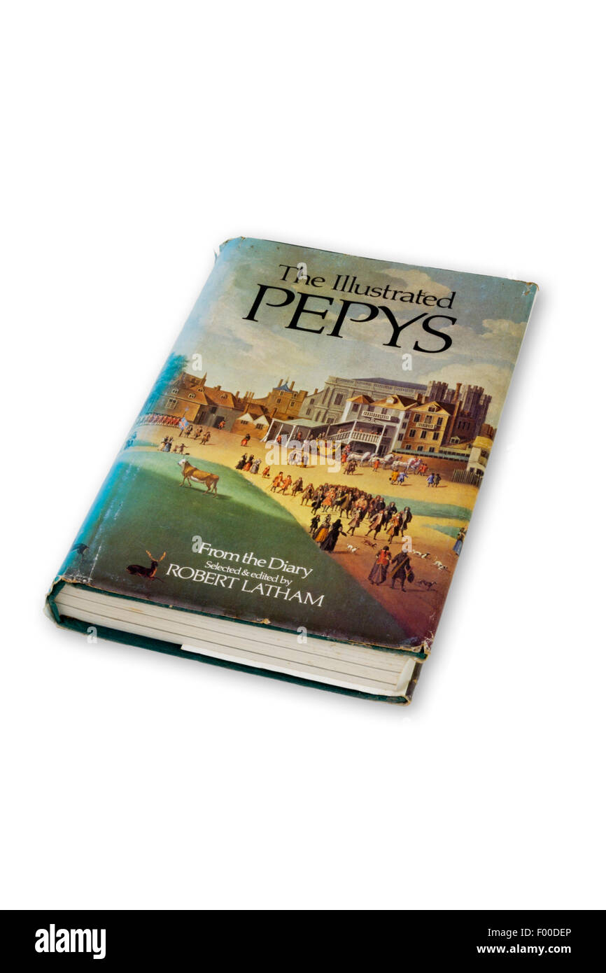 Copy of the book 'The Illustrated Pepys' by Robert Latham Stock Photo