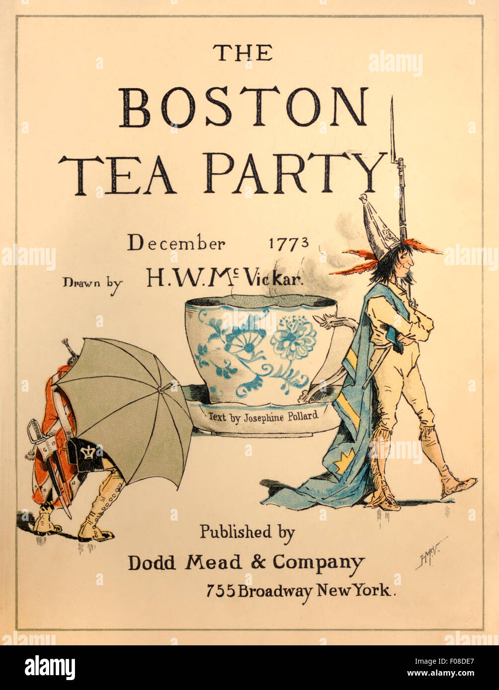 Title page from first edition of 'The Boston tea party, December 1773' by Harry Whitney McVickar (1860-1905) published in 1882. Depicts a British soldier hiding under an umbrella, a steaming cup of tea and one of the Sons of Liberty. Illustration by Josephine Pollard (1834-1892). See description for more information. Stock Photo