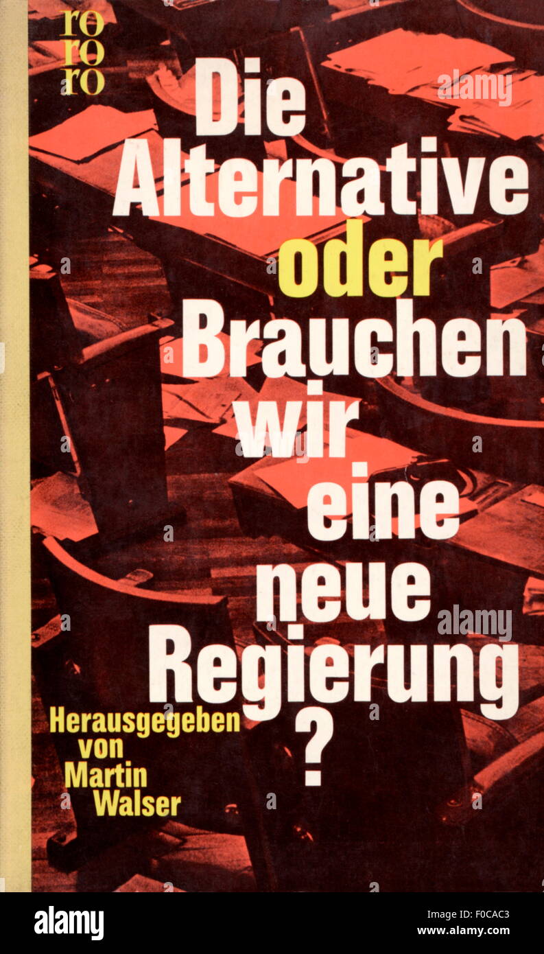 geography / travel, Germany, politics, book, 'The Alternative or Do We Need a New Goernment', editor: Martin Walser, cover, Reinbek near Hamburg, August 1961, Additional-Rights-Clearences-Not Available Stock Photo