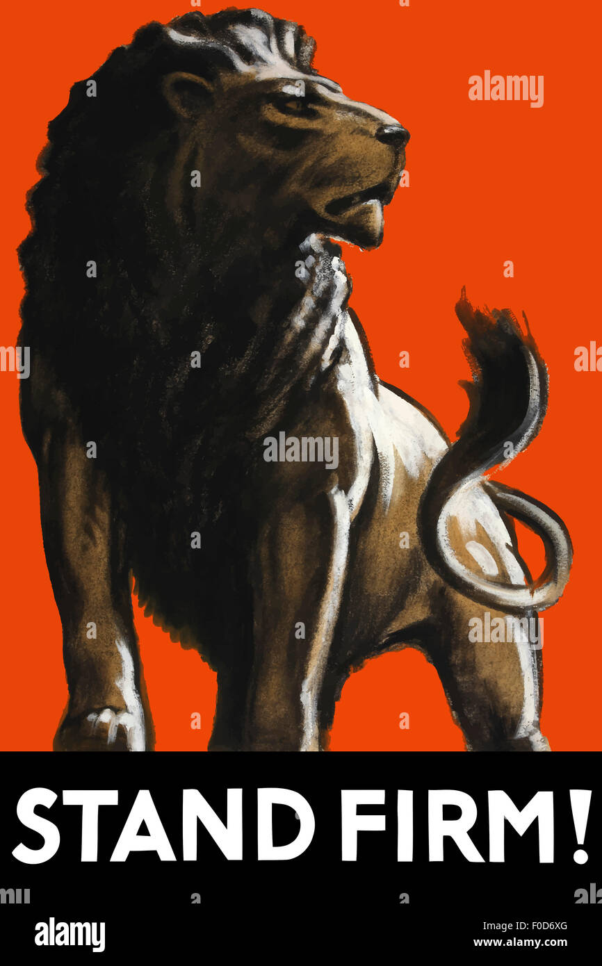 Vintage World War II poster featuring a male lion. It reads: Stand Firm. Stock Photo