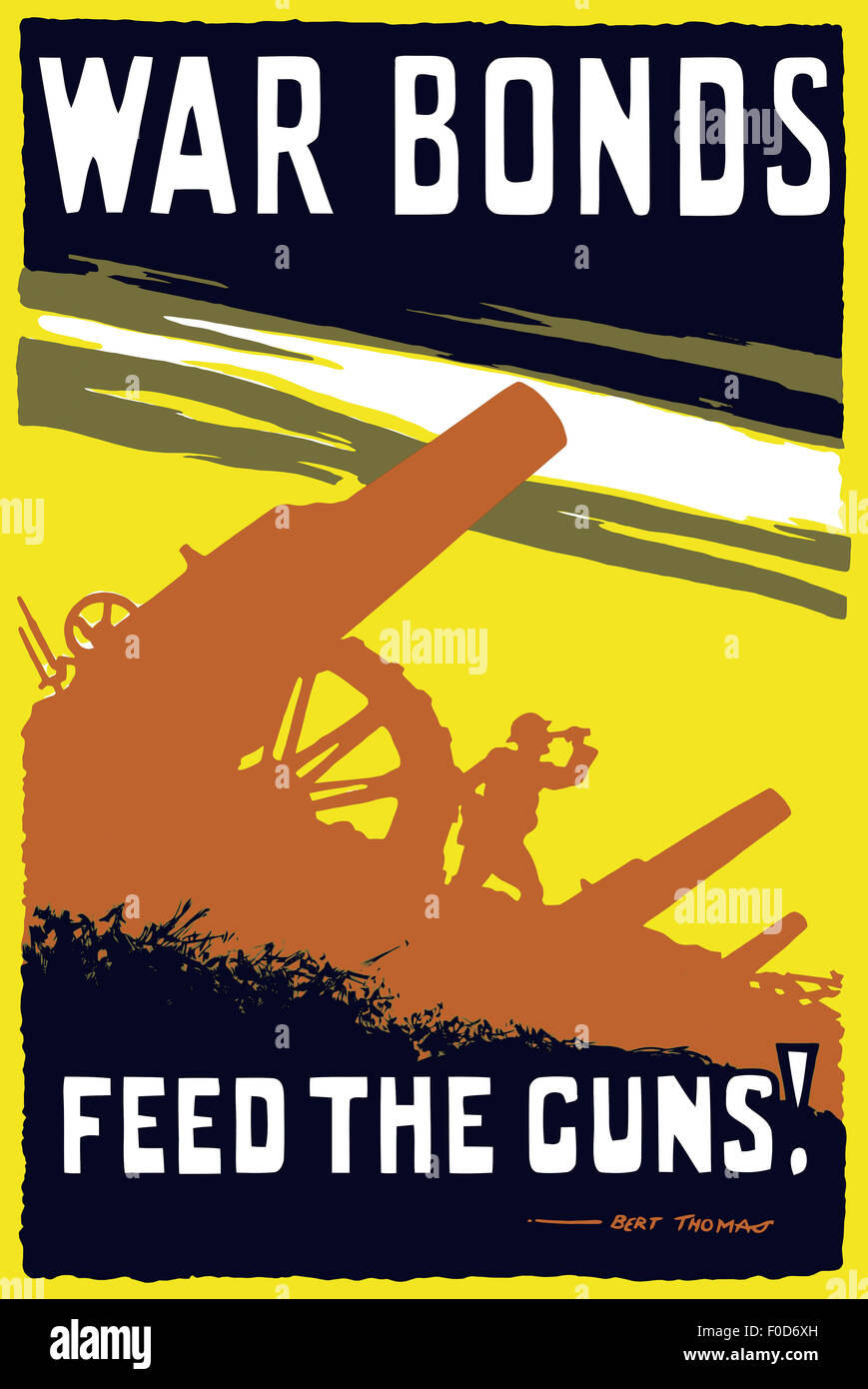 Vintage World War I poster featuring soldiers operating an artillery gun. It reads: War bonds. Feed the guns! Bert Thomas. Stock Photo