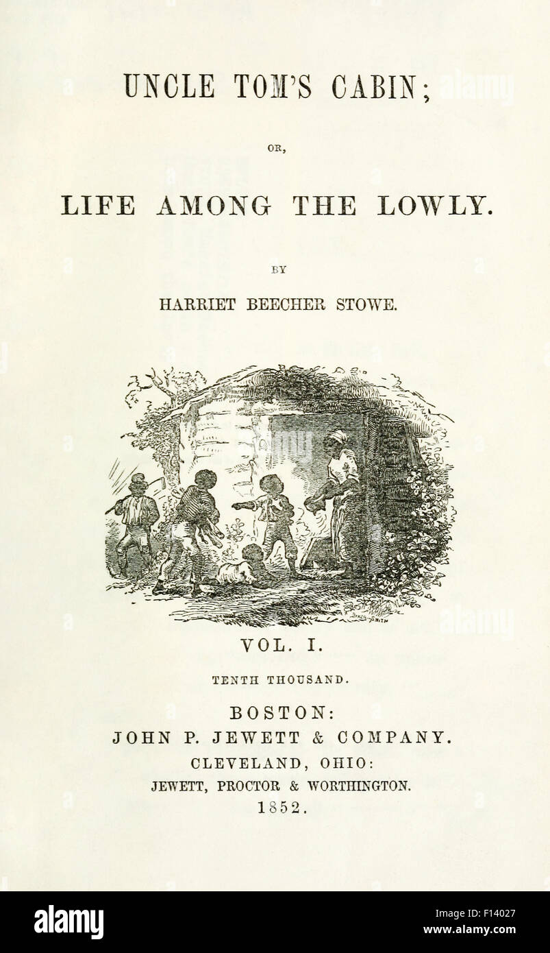 Title page from Volume 1 US First Edition of 'Uncle Tom's Cabin; or, Life Among the Lowly' by Harriet Beecher Stowe (1811-1896) published in 1852. Vignette illustration by Hammatt Billings (1818-1874) showing Aunt Chloe in the cabin. See description for more information. Stock Photo