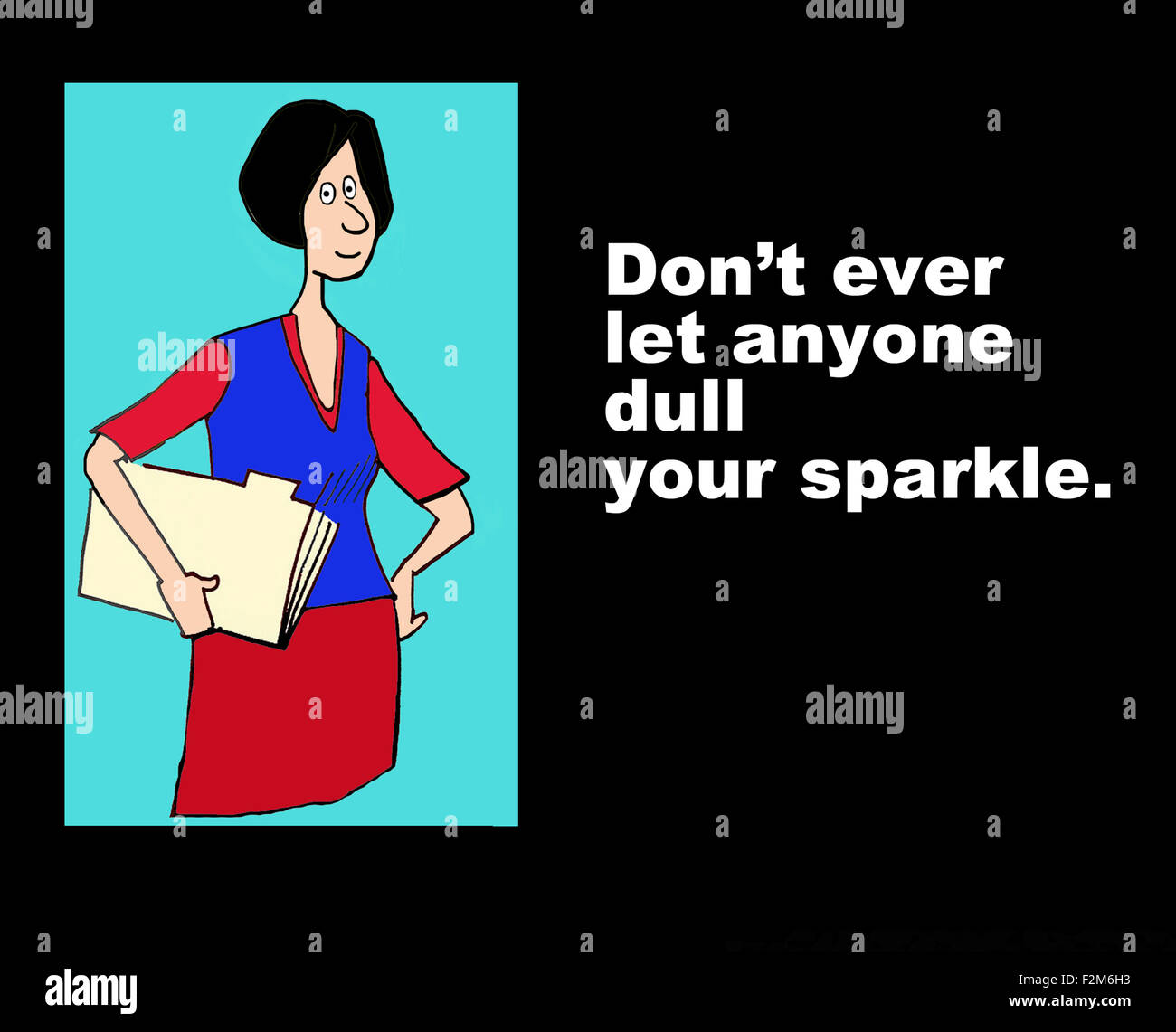 Business illustration of millennial businesswoman with the words, 'Don't ever let anyone dull your sparkle'. Stock Photo