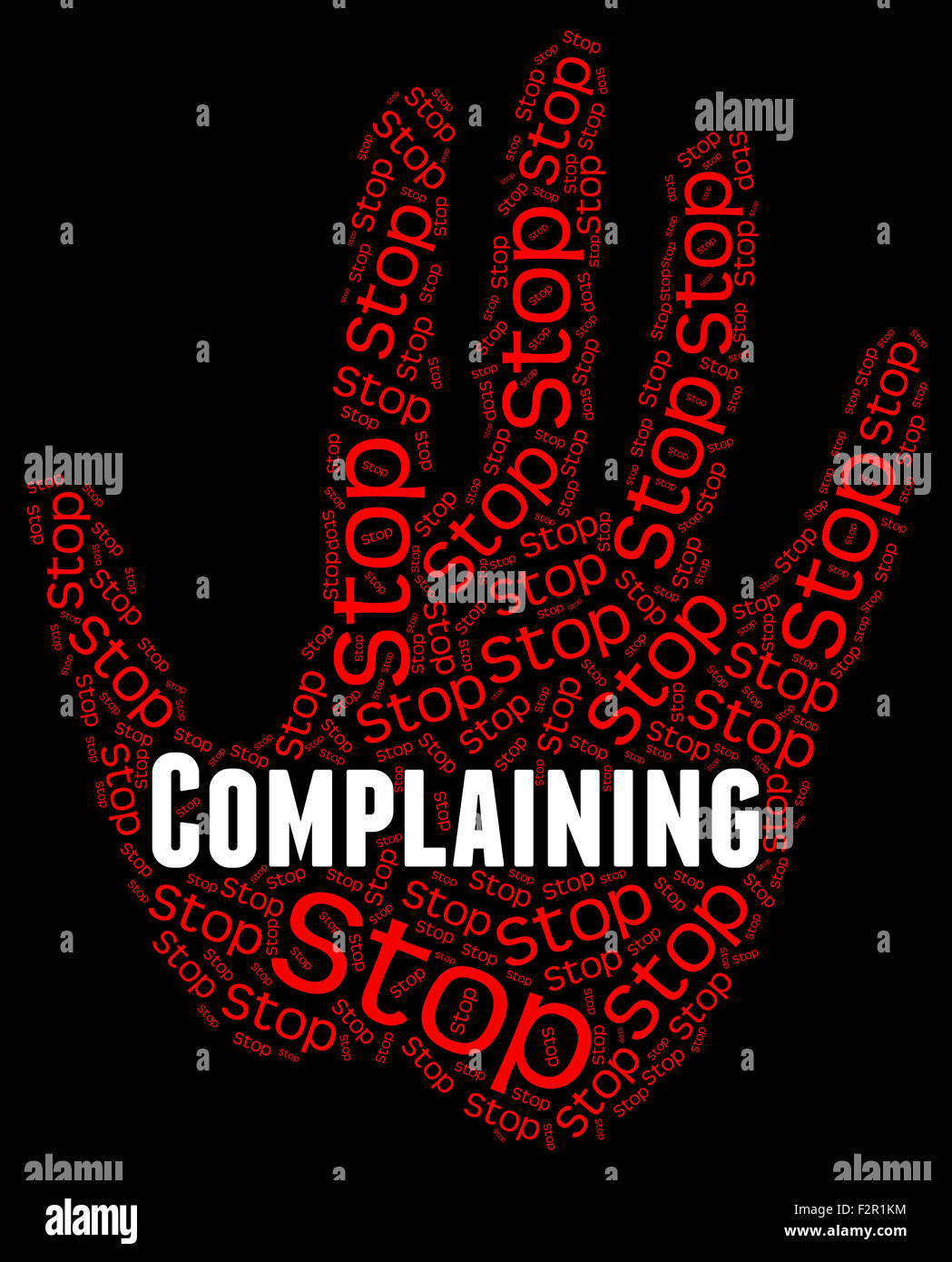 Stop Complaining Meaning Warning Sign And Danger Stock Photo