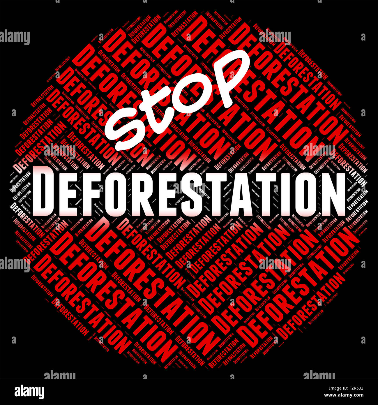 Stop Deforestation Meaning Cut Down And Remove Stock Photo Alamy