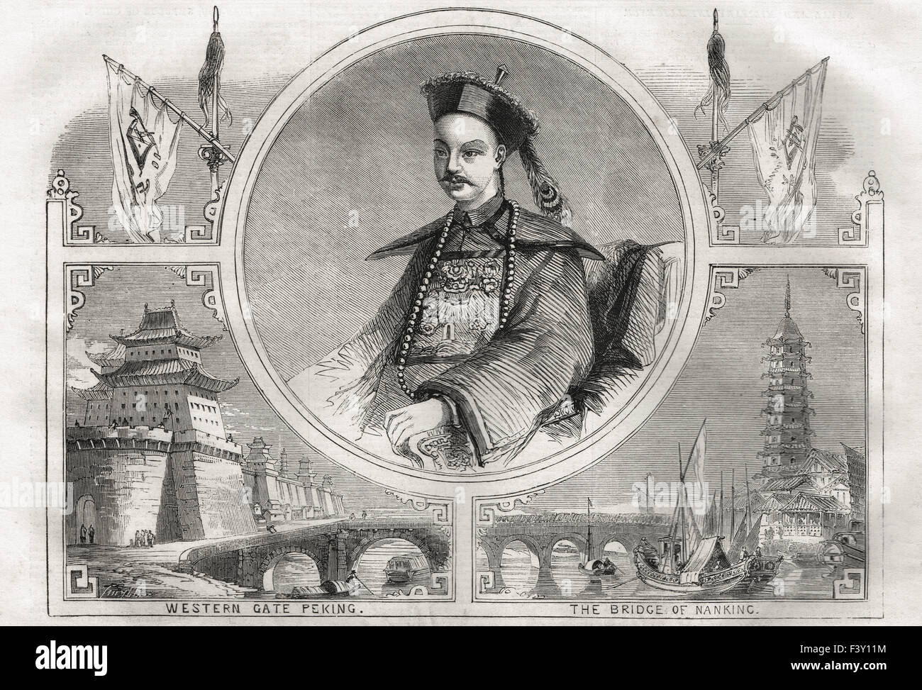 Emperor of China Hien-Fou, Western Gate of Peking & Bridge of Nanking 1860 Stock Photo