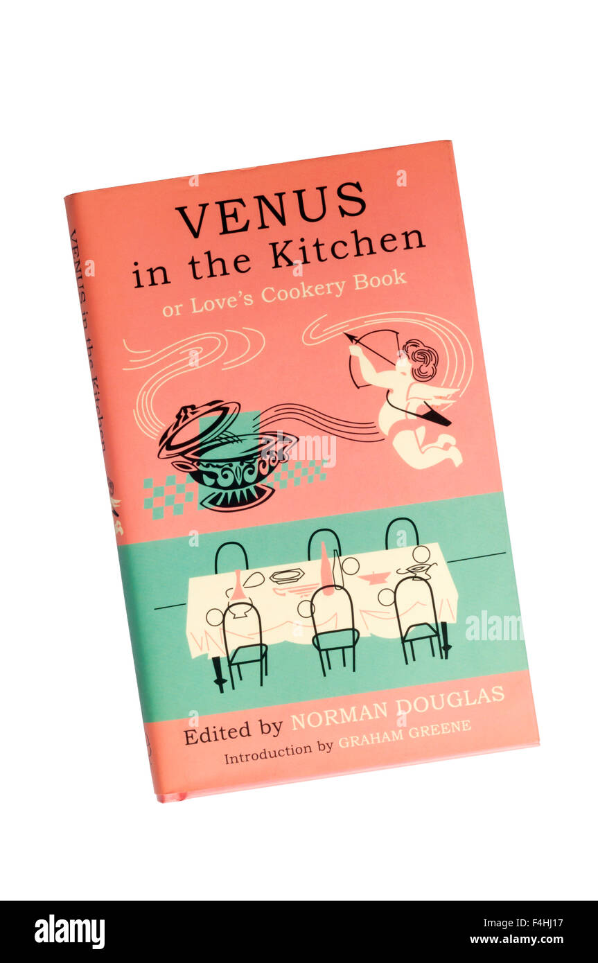 Venus in the Kitchen by Norman Douglas under pseudonym Pilaff Bey, with introduction by Graham Greene. First published in 1952. Stock Photo