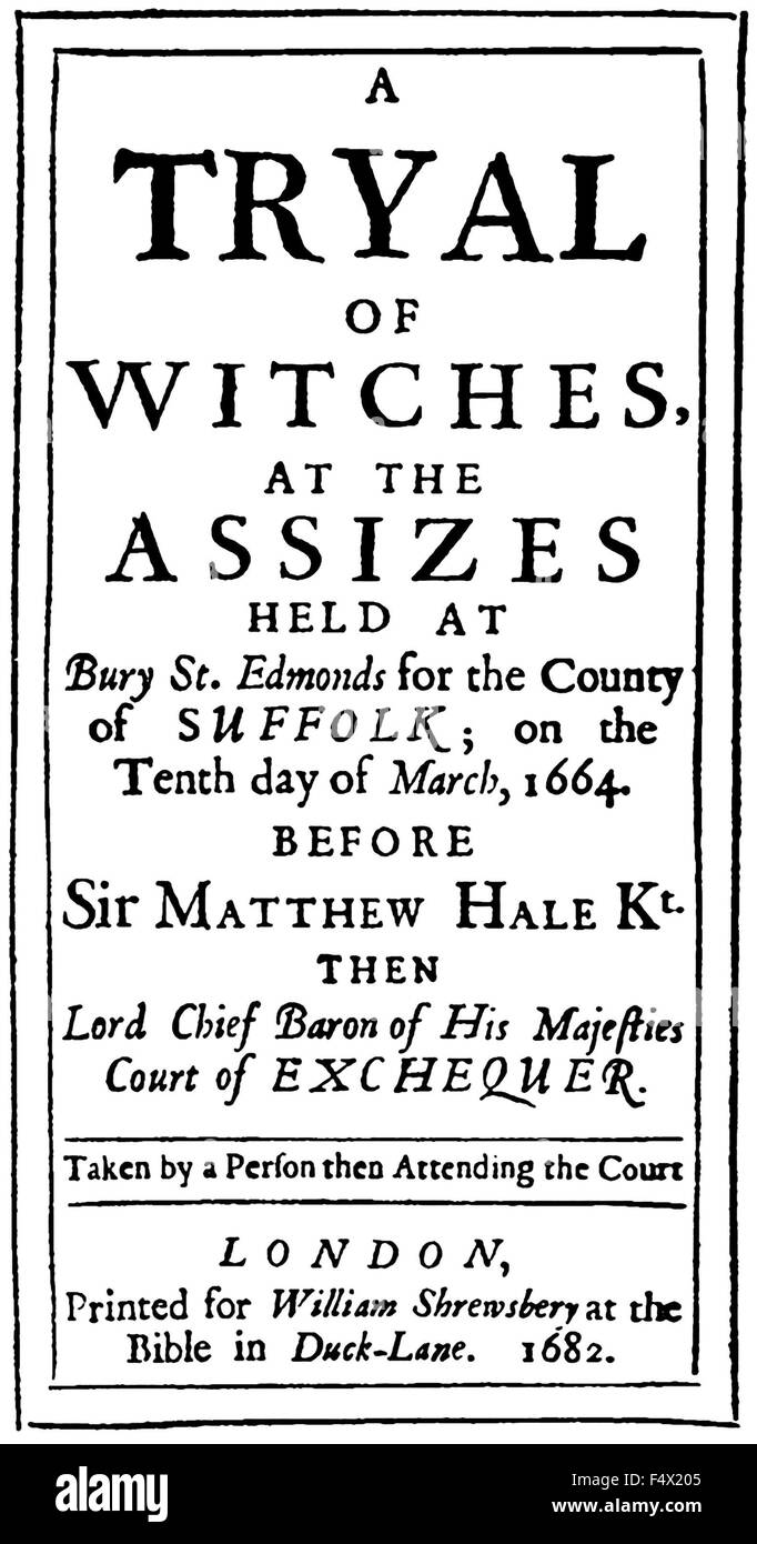 TRIAL OF WITCHES AT THE ASSIZES Title page of a series of trials in the Suffolk, England, town in 1662.  Published in 1682 but incorrectly dating the trials as 1664. Stock Photo