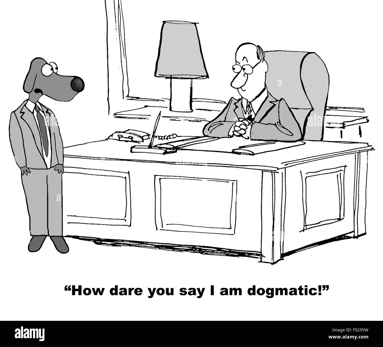 Business cartoon of business dog saying to coworker, 'How dare you say I am dogmatic!'. Stock Photo