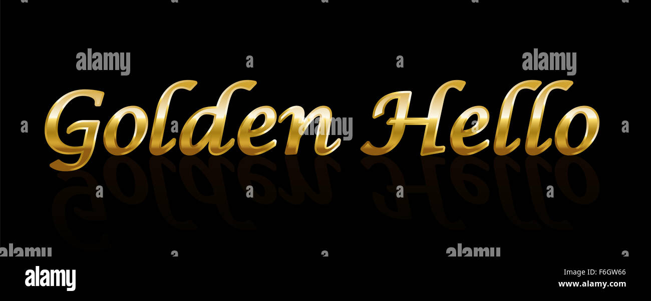 Golden hello - business term. Illustration on black background. Stock Photo