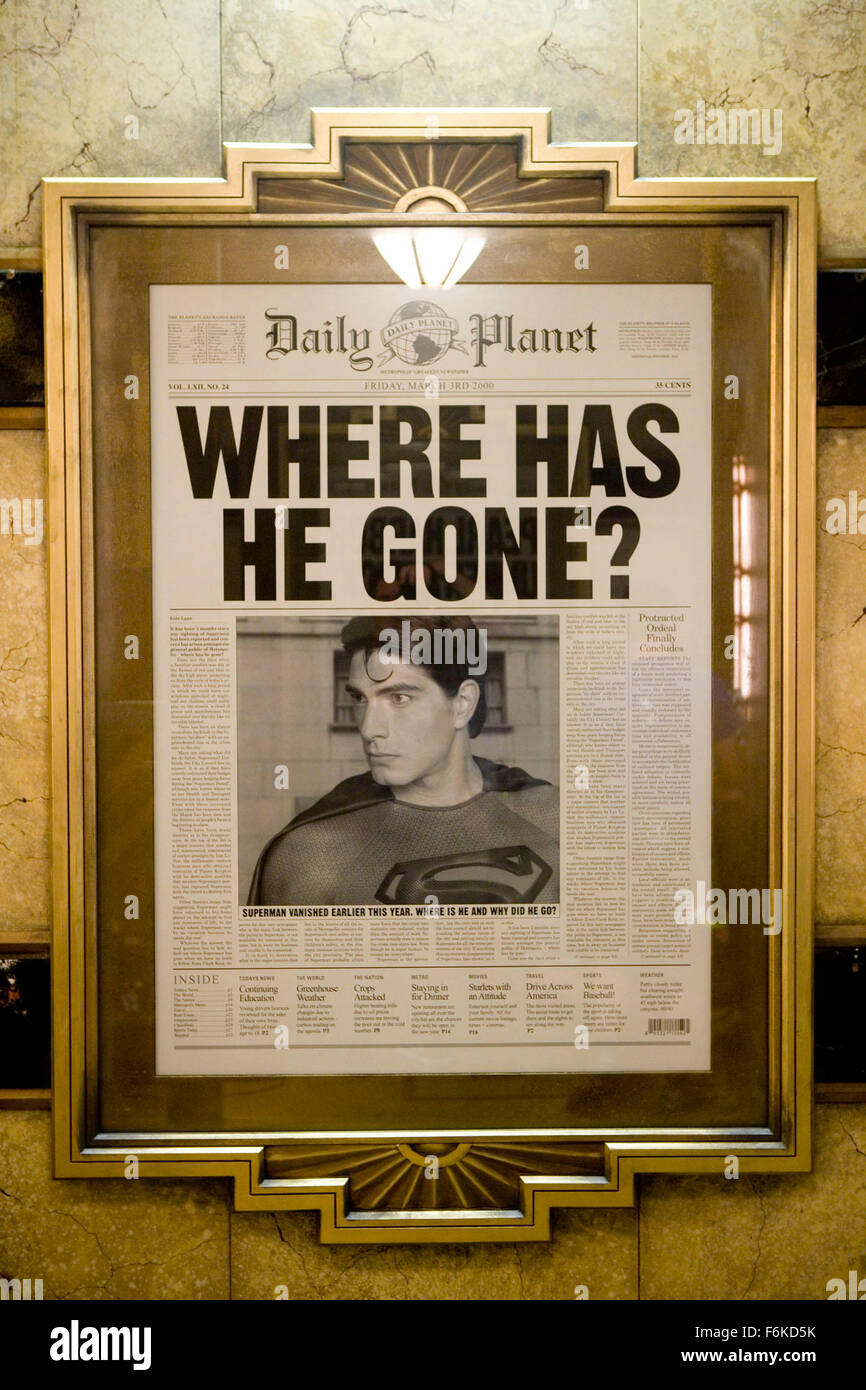 RELEASE DATE: June 21, 2006. MOVIE TITLE: Superman Returns. STUDIO: DC Comics. PLOT: After a long period in the space, looking for the remains of planet Krypton, Superman returns to Earth. He misses Lois Lane, who lives with Richard White and has a son. Meanwhile, Lex Luthor plots an evil plan, using crystals he stole from the Fortress of Solitude, to create a new land and submerge the USA. PICTURED: In the lobby of the Daily Planet building, a framed copy of a front page asks the question, WHERE HAS HE GONE? Stock Photo